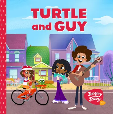 Turtle und Guy: Ein Abenteuer von Jeremy und Jazzy über das Verstehen von Gefühlen (3-6 Jahre) - Turtle and Guy: A Jeremy and Jazzy Adventure on Understanding Your Emotions (Age 3-6)