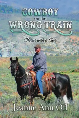 Cowboy im falschen Zug: Maus mit Ahnung - Cowboy on the Wrong Train: Mouse with a Clue