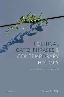 Politische Phrasen und Zeitgeschichte: Eine Kritik der neuen Normalität - Political Catchphrases and Contemporary History: A Critique of New Normals