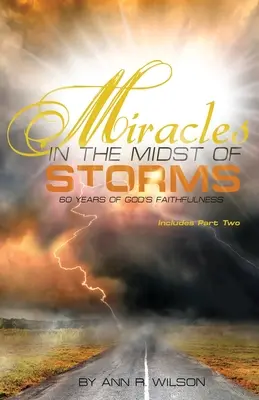 Wunder inmitten von Stürmen: 60 Jahre Treue Gottes - Miracles in the Midst of Storms: 60 years of God's Faithfulness