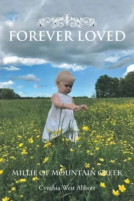 Für immer geliebt: Millie von Mountain Creek - Forever Loved: Millie of Mountain Creek