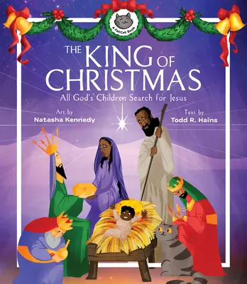 Der König von Weihnachten: Alle Kinder Gottes auf der Suche nach Jesus - The King of Christmas: All God's Children Search for Jesus