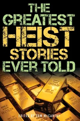 Die größten Raubgeschichten aller Zeiten - The Greatest Heist Stories Ever Told