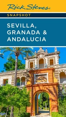 Rick Steves Schnappschuss Sevilla, Granada & Andalusien - Rick Steves Snapshot Sevilla, Granada & Andalucia