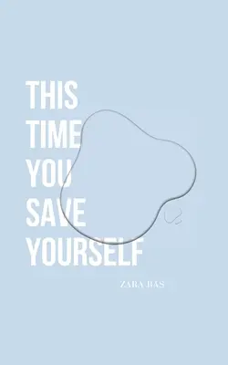 Diesmal rettest du dich selbst - This Time You Save Yourself