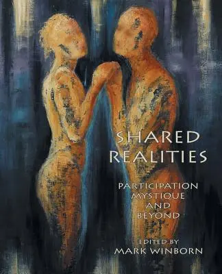 Geteilte Realitäten: Participation Mystique und darüber hinaus [The Fisher King Review Band 3] - Shared Realities: Participation Mystique and Beyond [The Fisher King Review Volume 3]