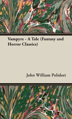 Vampyre - Ein Märchen (Fantasy- und Horror-Klassiker) - Vampyre - A Tale (Fantasy and Horror Classics)