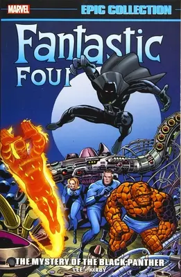 Fantastic Four Epic Collection: Das Geheimnis des Schwarzen Panthers - Fantastic Four Epic Collection: The Mystery of the Black Panther