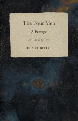 Die vier Männer - Ein Farrago - The Four Men - A Farrago