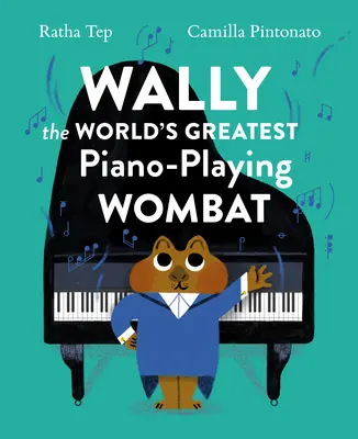 Wally, der weltgrößte klavierspielende Wombat - Wally the World's Greatest Piano-Playing Wombat
