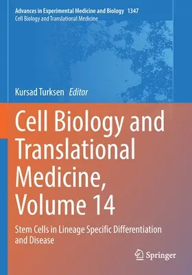 Zellbiologie und translationale Medizin, Band 14: Stammzellen in linienspezifischer Differenzierung und Krankheit - Cell Biology and Translational Medicine, Volume 14: Stem Cells in Lineage Specific Differentiation and Disease