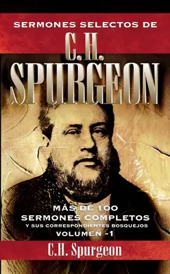 Ausgewählte Predigten von C. H. Spurgeon Vol. 1 - Sermones selectos de C. H. Spurgeon Vol. 1