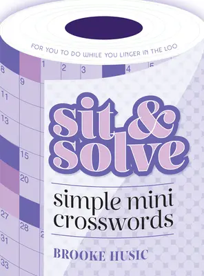 Einfache Mini-Kreuzworträtsel zum Sitzen und Lösen - Sit & Solve Simple Mini Crosswords