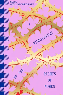 Vindication of the Rights of Women (Rechtfertigung der Rechte der Frau) - A Vindication of the Rights of Women