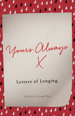 Für immer dein: Briefe der Sehnsucht - Yours Always: Letters of Longing