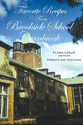 Lieblingsrezepte aus der Brookside School, Cranbrook - Favorite Recipes from Brookside School, Cranbrook