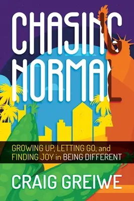 Die Jagd nach dem Normalen: Erwachsen werden, loslassen und die Freude am Anderssein finden - Chasing Normal: Growing Up, Letting Go, and Finding Joy in Being Different