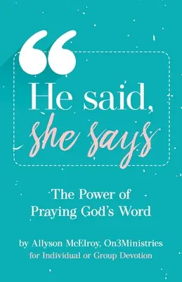 Er sagte, sie sagt: Die Kraft des Gebets zu Gottes Wort - He Said, She Says: The Power Of Praying God's Word