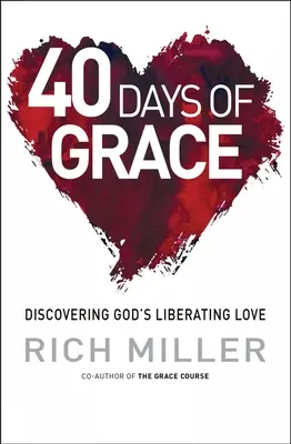 40 Tage der Gnade: Gottes befreiende Liebe entdecken - 40 Days of Grace: Discovering God's Liberating Love