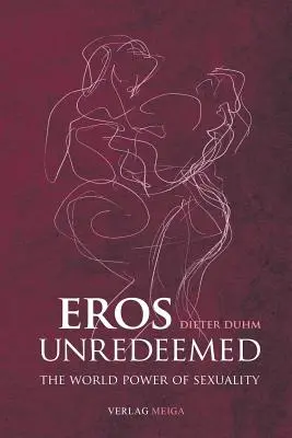 Eros Unerlöst - Eros Unredeemed