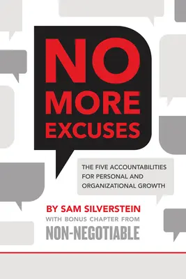 Keine Ausreden mehr: Die fünf Verantwortlichkeiten für persönliches und organisatorisches Wachstum - No More Excuses: The Five Accountabilities for Personal and Organizational Growth