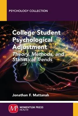Psychologische Anpassung von College-Studenten: Theorie, Methoden und statistische Trends - College Student Psychological Adjustment: Theory, Methods, and Statistical Trends