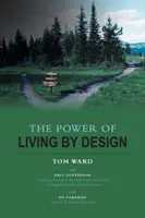 Die Kraft des Lebens nach Plan - The Power of Living By Design