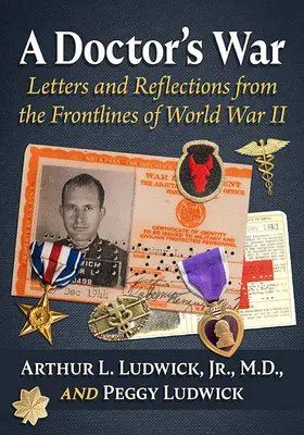 Der Krieg eines Arztes: Briefe und Reflexionen von den Fronten des Zweiten Weltkriegs - A Doctor's War: Letters and Reflections from the Frontlines of World War II