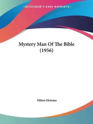 Der geheimnisvolle Mann der Bibel (1956) - Mystery Man of the Bible (1956)