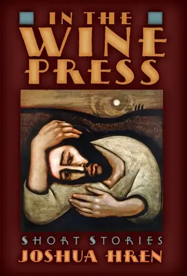 In der Weinpresse: Kurzgeschichten - In the Wine Press: Short Stories