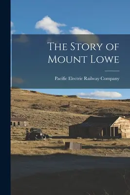 Die Geschichte des Mount Lowe - The Story of Mount Lowe