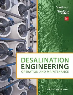 Entsalzungstechnik: Betrieb und Wartung - Desalination Engineering: Operation and Maintenance