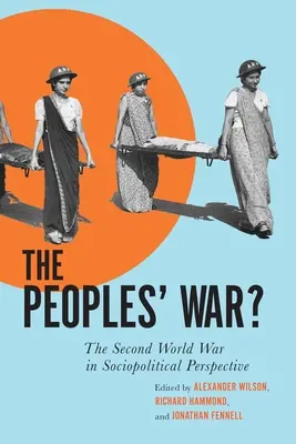 Der Krieg der Völker? Der Zweite Weltkrieg in gesellschaftspolitischer Perspektive - The Peoples' War?: The Second World War in Sociopolitical Perspective