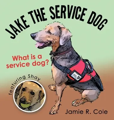 Jake der Diensthund: Was ist ein Diensthund? - Jake the Service Dog: What Is a Service Dog?