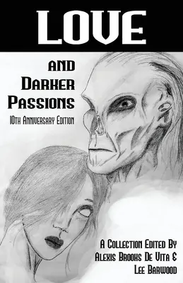 Liebe und dunklere Leidenschaften - Love And Darker Passions