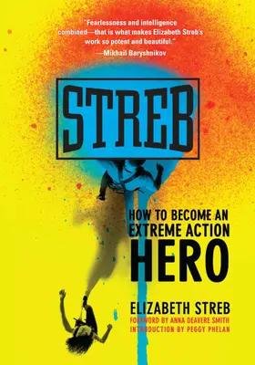 Streb: Wie man ein extremer Action-Held wird - Streb: How to Become an Extreme Action Hero