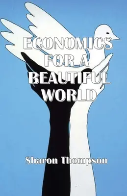 Ökonomie für eine schöne Welt - Economics for a Beautiful World