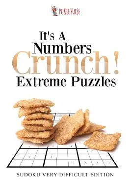 Es ist ein Zahlenrätsel! Extreme Puzzles: Sudoku Very Difficult Edition - It's A Numbers Crunch! Extreme Puzzles: Sudoku Very Difficult Edition