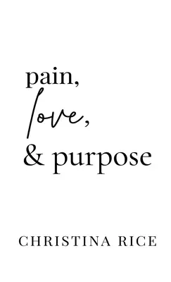 Schmerz, Liebe und Absicht - Pain, Love, and Purpose