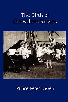 Die Geburt der Ballets Russes - The Birth of the Ballets Russes