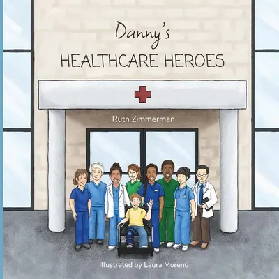 Dannys Helden des Gesundheitswesens - Danny's Healthcare Heroes