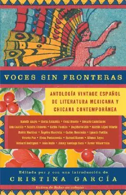 Voces Sin Fronteras / Stimmen ohne Grenzen: Eine alte spanische Anthologie zeitgenössischer mexikanischer und Chicano-Literatur - Voces Sin Fronteras / Voices Without Frontiers: Antologia Vintage Espanol de Literatura Mexicana Y Chicana Contempornea