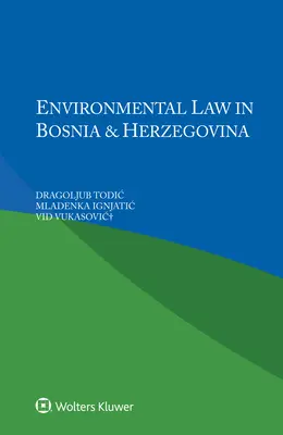 Umweltrecht in Bosnien und Herzegowina - Environmental Law in Bosnia and Herzegovina