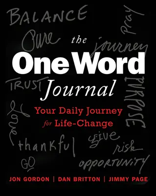 Das Ein-Wort-Journal: Ihre wöchentliche Reise zur Lebensveränderung - The One Word Journal: Your Weekly Journey for Life-Change