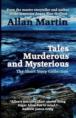 Mörderische und rätselhafte Geschichten: Die Kurzgeschichtensammlung - Tales Murderous and Mysterious: The Short Story Collection