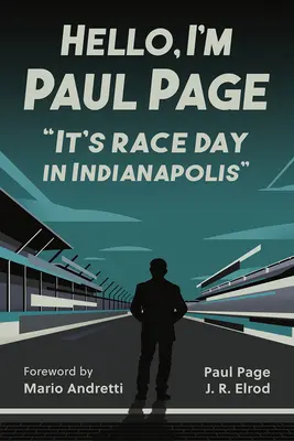 Hallo, ich bin Paul Page: Es ist Renntag in Indianapolis - Hello, I'm Paul Page: It's Race Day in Indianapolis