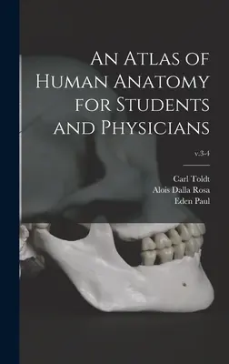 Ein Atlas der menschlichen Anatomie für Studenten und Mediziner; V. 3-4 - An Atlas of Human Anatomy for Students and Physicians; v.3-4