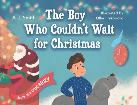 Der Junge, der nicht auf Weihnachten warten konnte - The Boy Who Couldn't Wait for Christmas