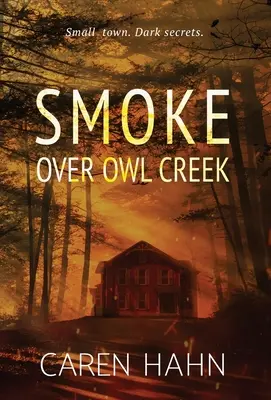 Rauch über Owl Creek - Smoke over Owl Creek