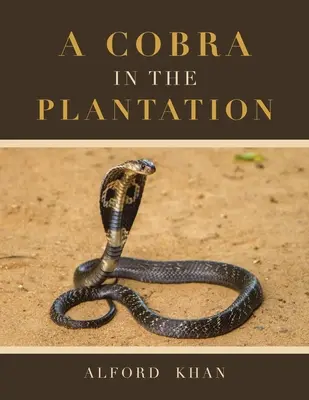 Eine Kobra auf der Plantage - A Cobra in the Plantation